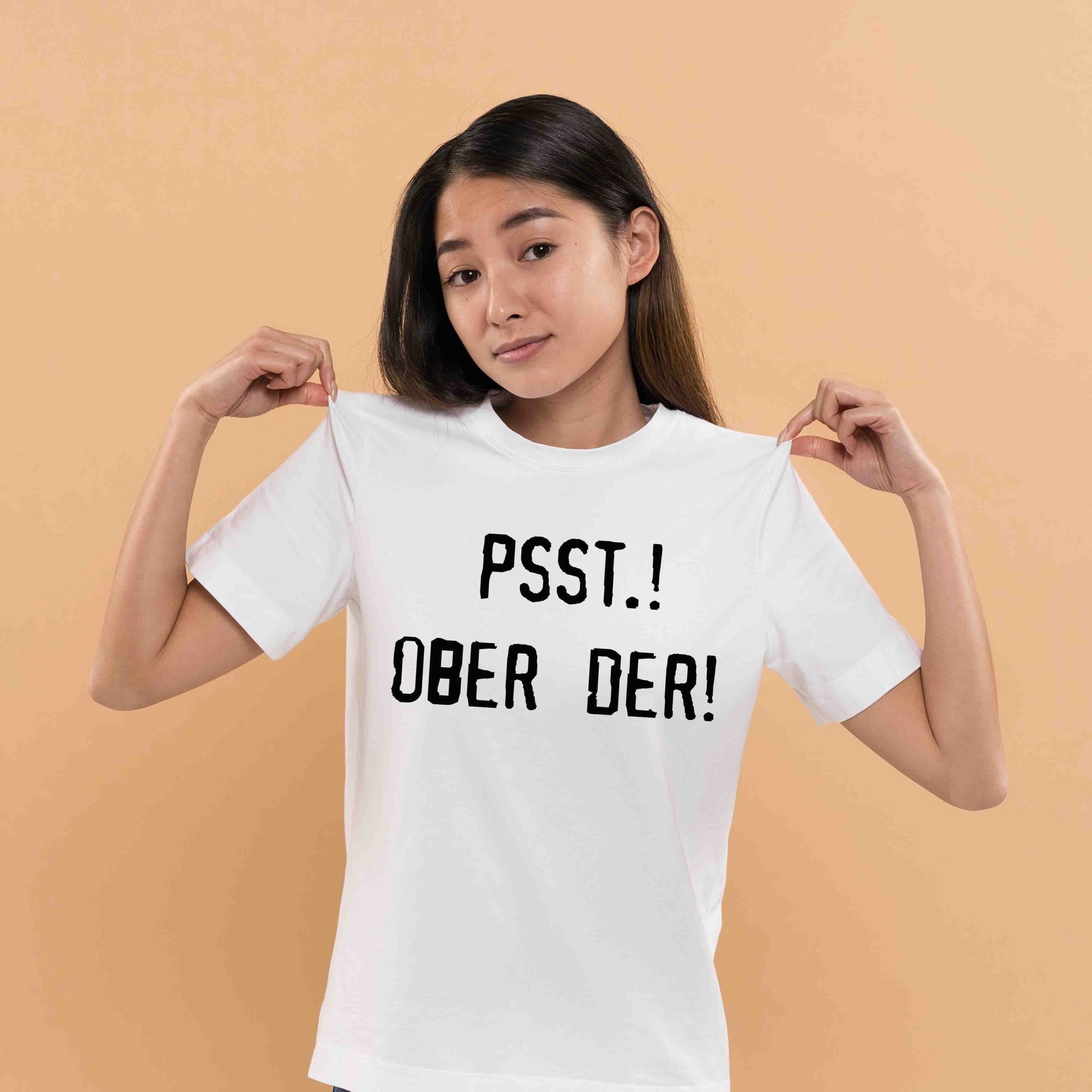 PSST OBER DER TSHIRT - Vibe Wear